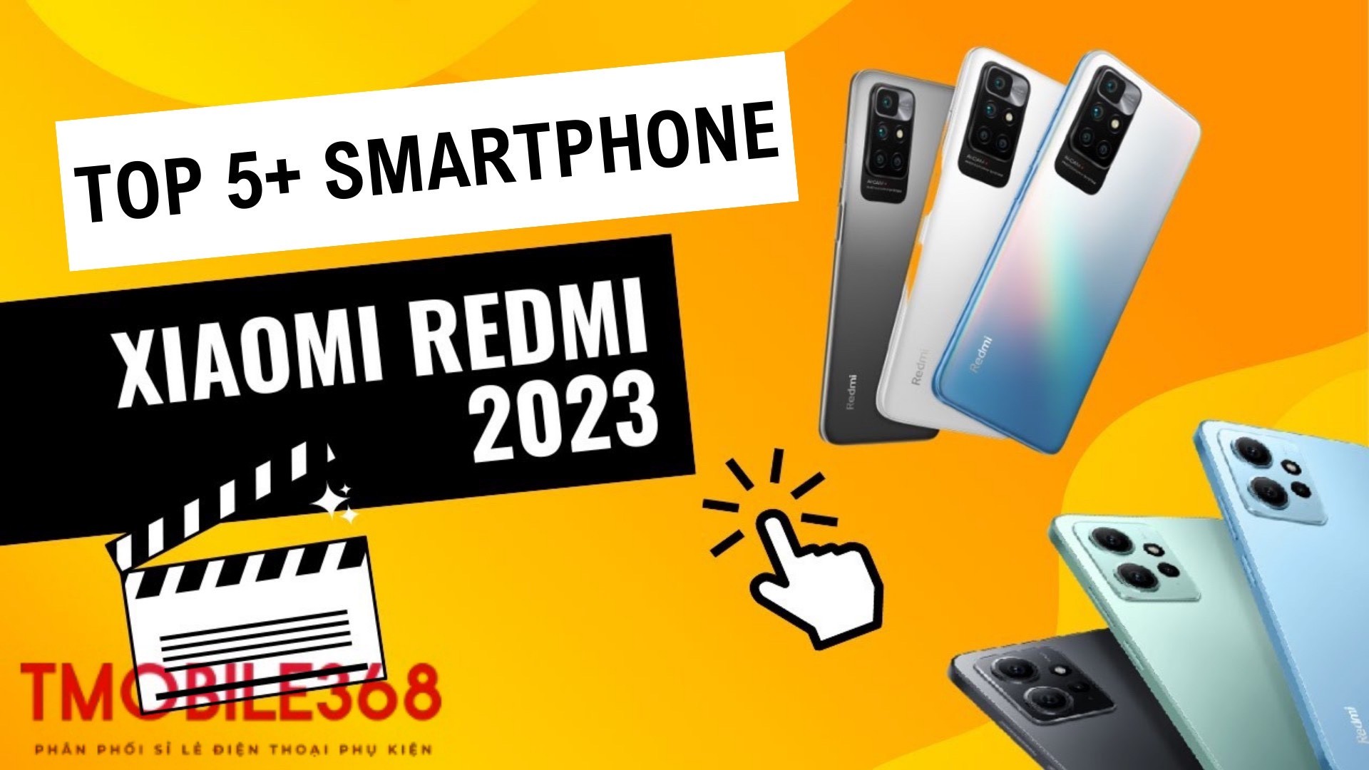 Top 5+ điện thoại Redmi được yêu thích năm 2023