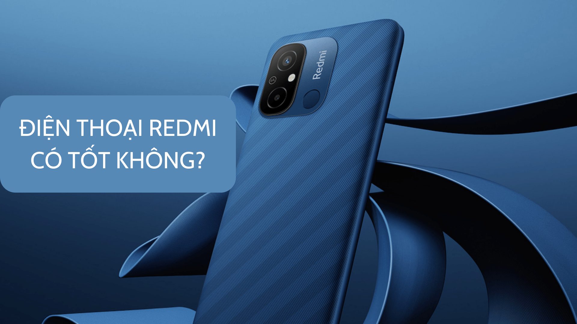 Điện Thoại Redmi Có Tốt Không? Nên Mua Không?