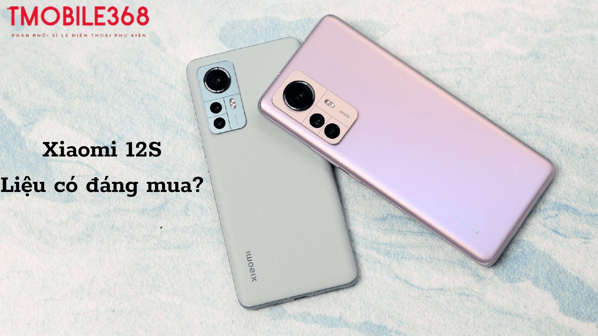 Điện thoại Xiaomi 12s chính hãng giá bao nhiêu? Mua ở đâu?